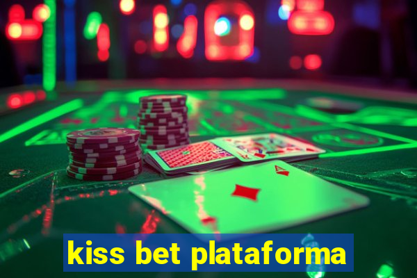 kiss bet plataforma